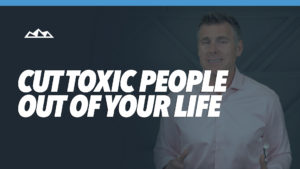 Cut Toxic People Out of Your Life